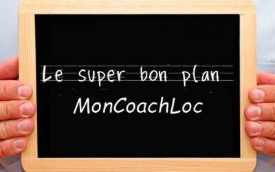 Un super bon plan pour suivre votre activité en temps réel et financer jusqu’à 6 mois de MonCoachLoc…