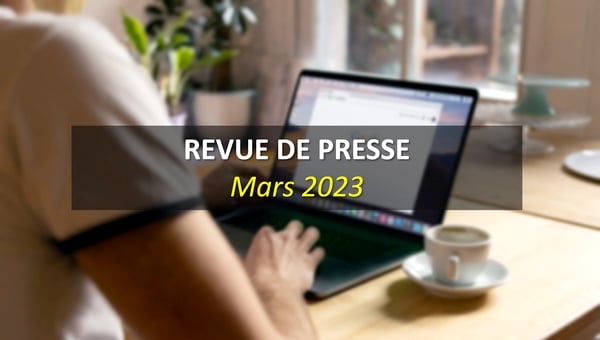Revue de Presse Mars 2023